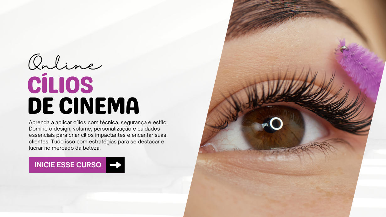 “CÍLIOS DE CINEMA – Curso Profissional em Design e Volume”